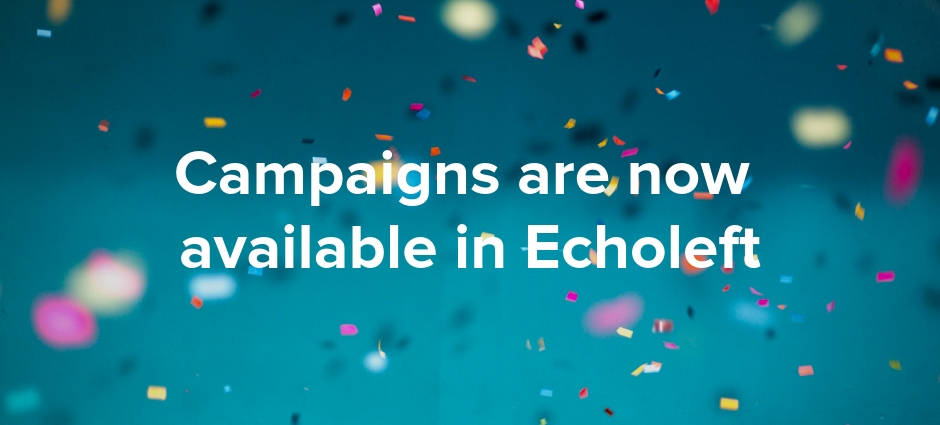 Campaigns are now available in Echoleft (1).jpg